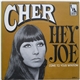 Cher - Hey Joe / Come To Your Window